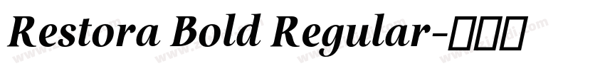 Restora Bold Regular字体转换 Restora Bold Regular字体转换